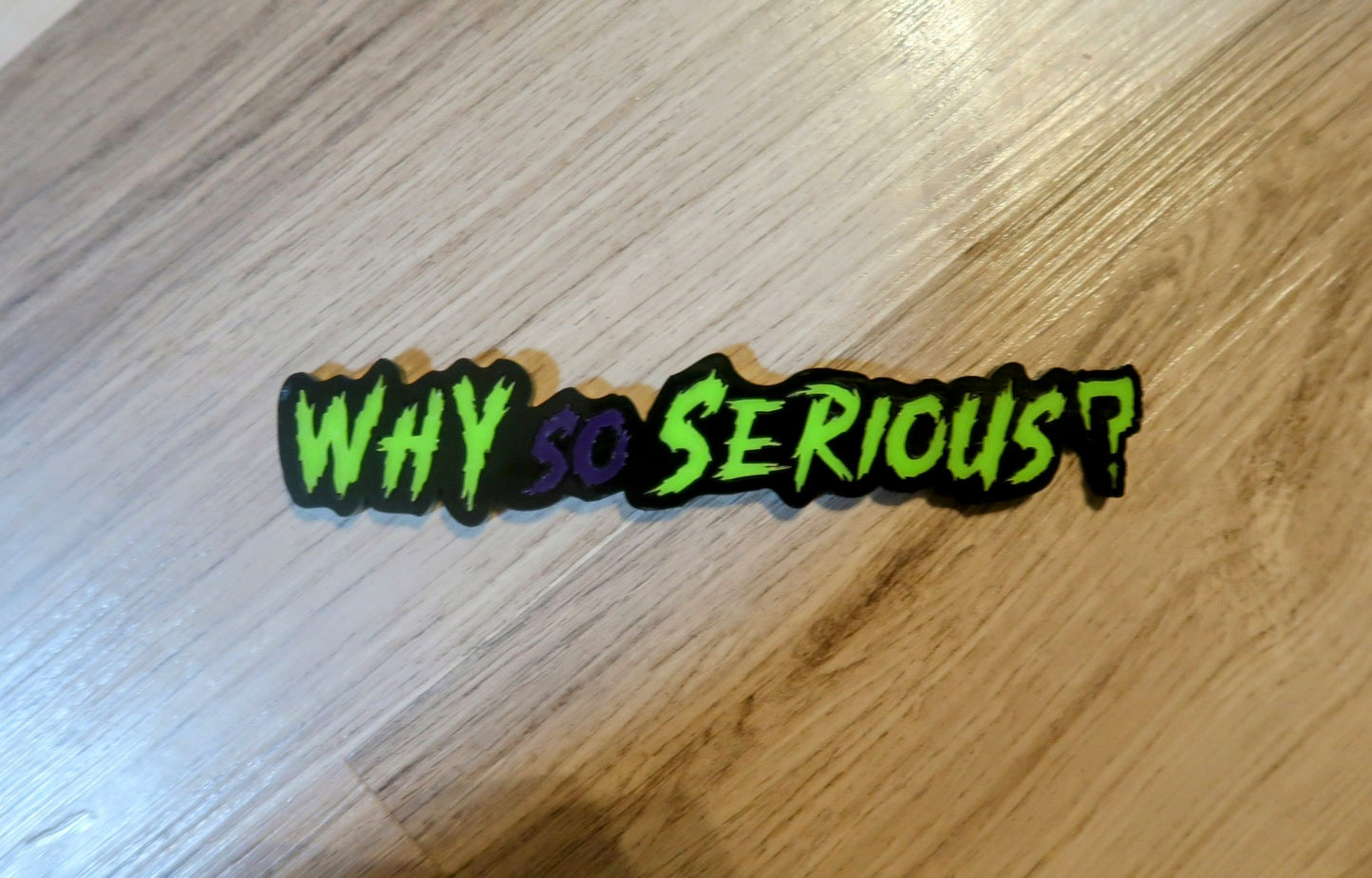 Why So Serious badge. Includes 1.