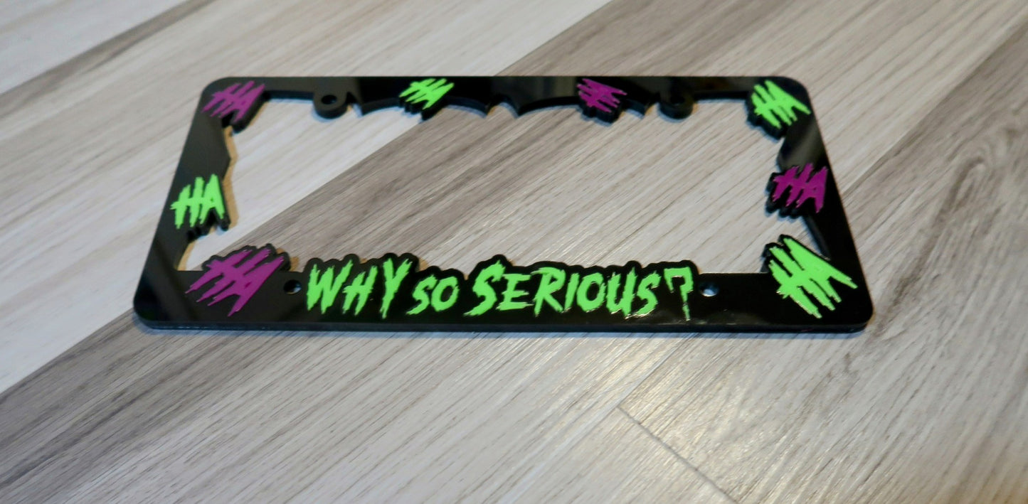 Why So Serious license plate frame. 1 Included