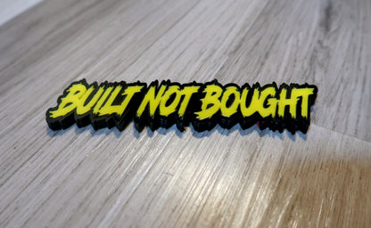 Built not bought car badge