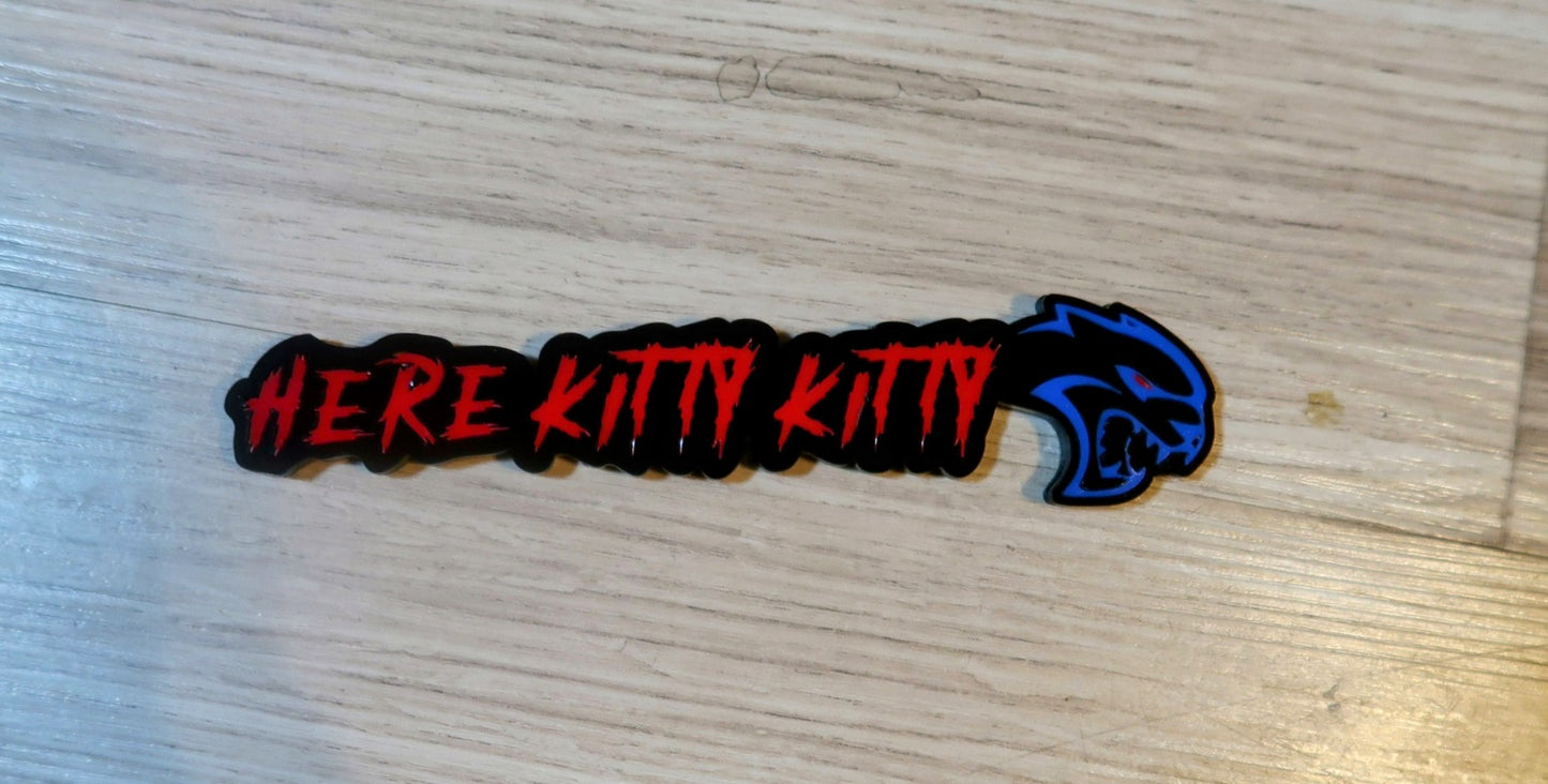 Here Kitty Kitty car badge