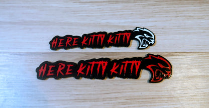 Here Kitty Kitty car badge