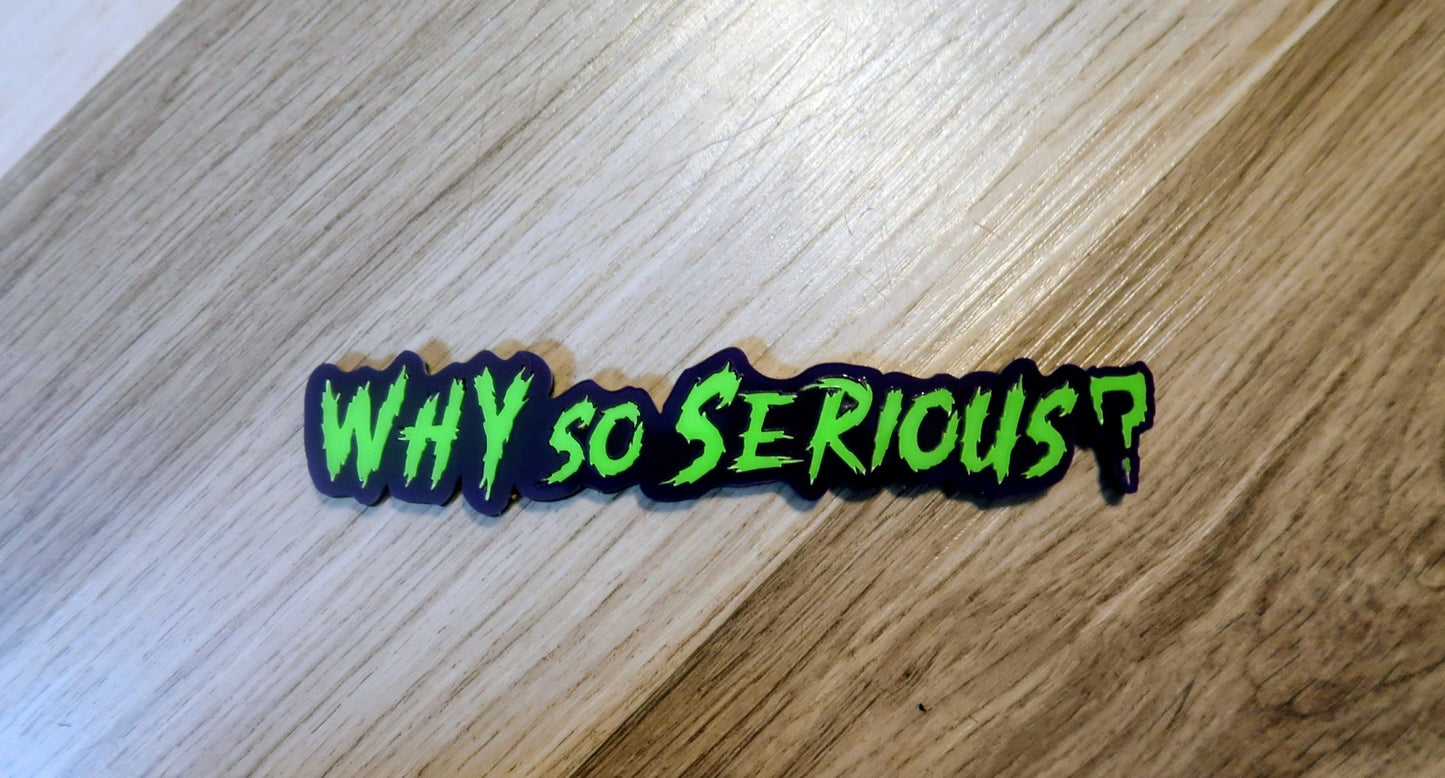 Why So Serious badge. Includes 1.