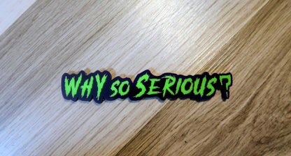 Why So Serious badge. Includes 1.
