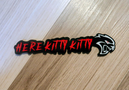 Here Kitty Kitty car badge