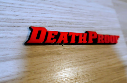 Death Proof badge. Includes 1